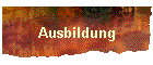 Ausbildung