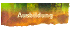 Ausbildung